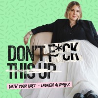 Don't F*ck This Up Podcast logo - Similar company to Kit Fitz Creative