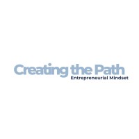 Creating The Path: Entrepreneurial Mindset