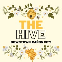 The Hive In Downtown Canon City