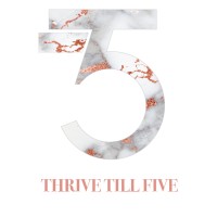 Thrive Till Five