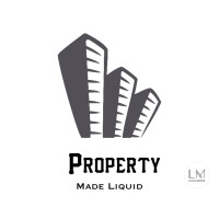 Property Made Liquid