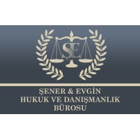 Şener & Evgin Hukuk Ve Danışmanlık Bürosu