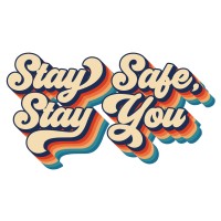 Stay Safe, Stay You