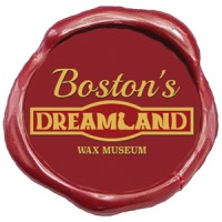 Boston's Dreamland Wax Museum logo - Similar company to Boston Fire Museum
