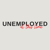 Unemployed at this time