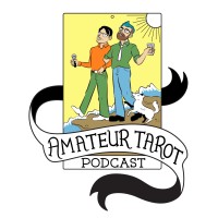 Amateur Tarot Pod - A Mystical Comedy Advice Show