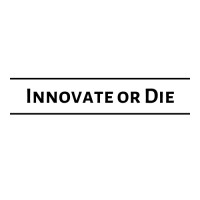 Innovate Or Die