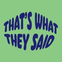 That's What They Said - VO Agency logo - Similar company to Anthea Represents Ltd