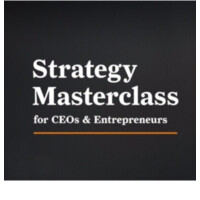 Strategy Masterclass For Ceos & Entrepreneurs