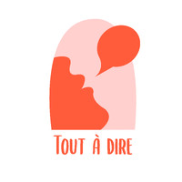Tout À Dire