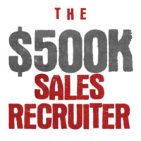 The $500K Sales Recruiter