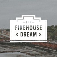 The Firehouse Dream