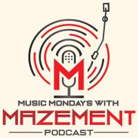 Music Mondays with MAZEMENT Podcast logo - Similar company to Music Without Borders, Llc™