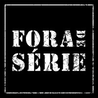 Fora De Série