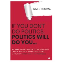 If you don't do politics, politics will do you - A guide to navigating office politics logo - Similar company to Irisys