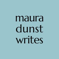 Maura Dunst Writes