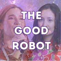 The Good Robot Podcast logo - Similar company to Future Hindsight