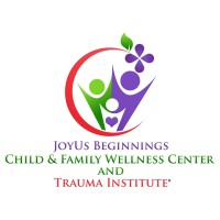 Joyus Beginnings Child & Family Wellness Center & Trauma Institute