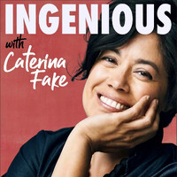 Ingenious With Caterina Fake