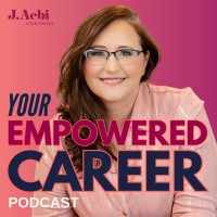 Your Empowered Career Podcast