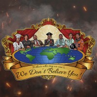 We Don't Believe You Podcast Series logo - Similar company to Chalumeau Law Group, Llc