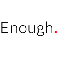 Enough Project