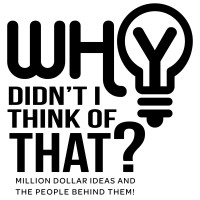Why Didn'T I Think Of That? L.L.C