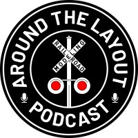 Around The Layout Podcast