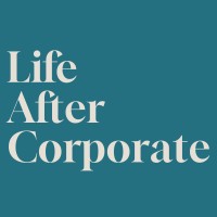 Life After Corporate logo - Similar company to R. Michael Anderson - Leadership Mindset Pioneer