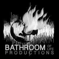 Bathroom of Life Productions