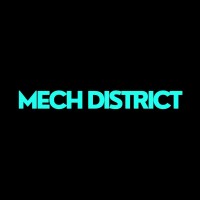 Mech District