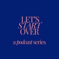 Let's Start Over: A Podcast Series logo - Similar company to Shoxs