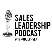 The Sales Leadership Podcast with Rob Jeppsen logo - Similar company to Jeppsen Performance Group