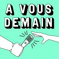 A Vous Demain Podcast logo - Similar company to Le Client Podcast