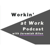 Workin' At Work Podcast logo - Similar company to Mock Me: Interview Coaching