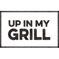 Up In My Grill