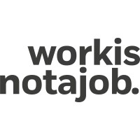 Workisnotajob.