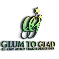 Glum To Glad: 40-Day Transformations