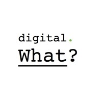 Digital. What?