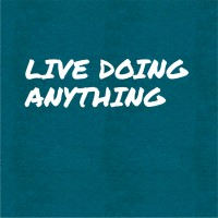 Live Doing Anything