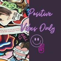 Positive Vibes Only