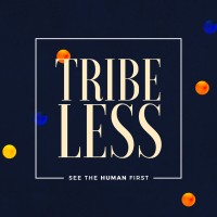 Tribeless | #SeeTheHumanFirst logo - Similar company to School Of Ultimate Learning (Soul)