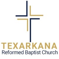 Texarkana Reformed Baptist Church