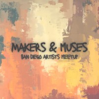 Makers & Muses: San Diego Artists Meetup