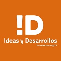 Ideas Y Desarrollos | Mundostreaming