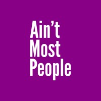 Ain'T Most People Llc