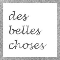 Des Belles Choses