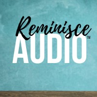 Reminisce Audio™