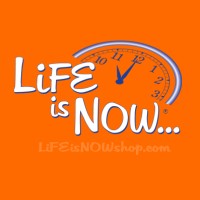 Life Is Now...