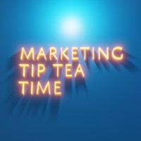 Marketing Tip Tea Time